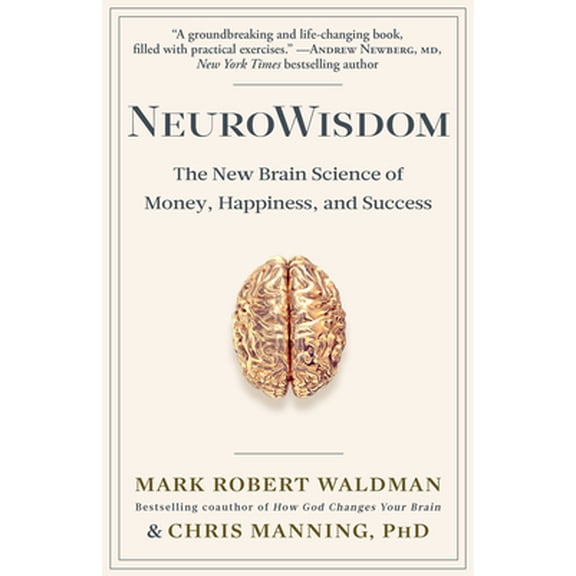 Pre-Owned Neurowisdom: The New Brain Science of Money, Happiness, and Success (Hardcover) 1682303055 9781682303054