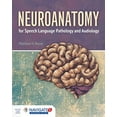 thumbnail image 1 of Pre-Owned Neuroanatomy for Speech Language Pathology and Audiology (Paperback) 1284023060 9781284023060, 1 of 1
