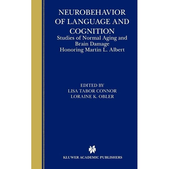 Neurobehavior of Language and Cognition: Studies of Normal Aging and Brain Damage, (Hardcover)