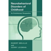 Neurobehavioral Disorders of Childhood An Evolutionary Perspective, Hardcover