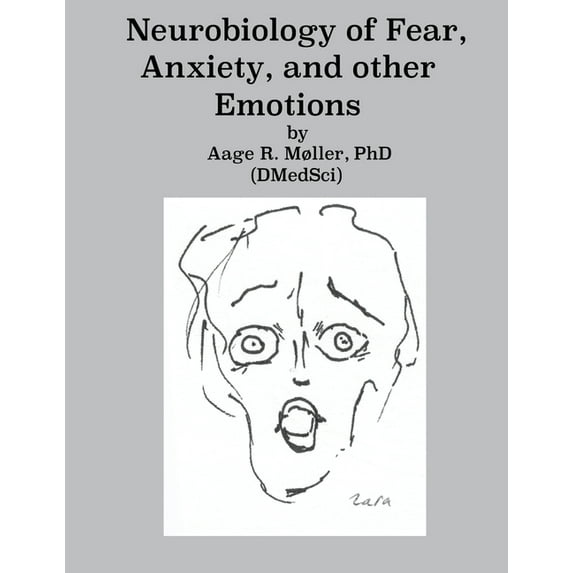 Neurobiology of Fear, Anxiety and other Emotions (Paperback)