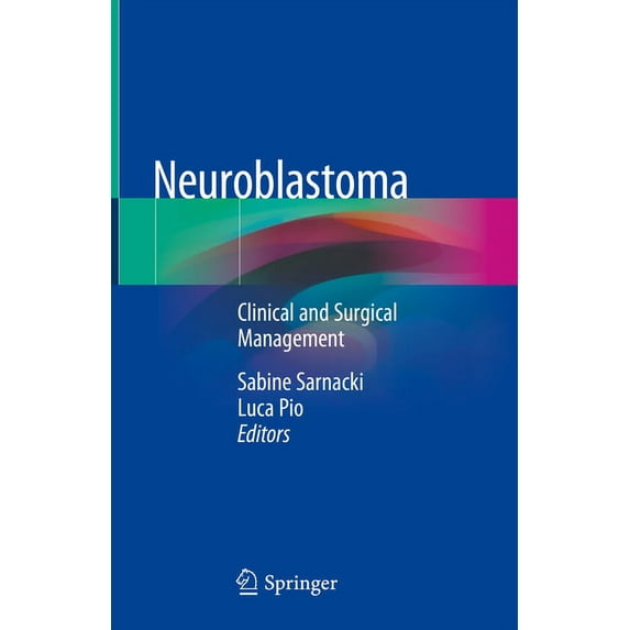 Neuroblastoma: Clinical and Surgical Management, (Hardcover)