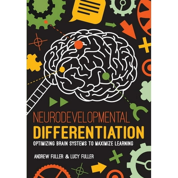 Neurodevelopmental Differentiation : Optimizing Brain Systems to Maximize Learning (Paperback)