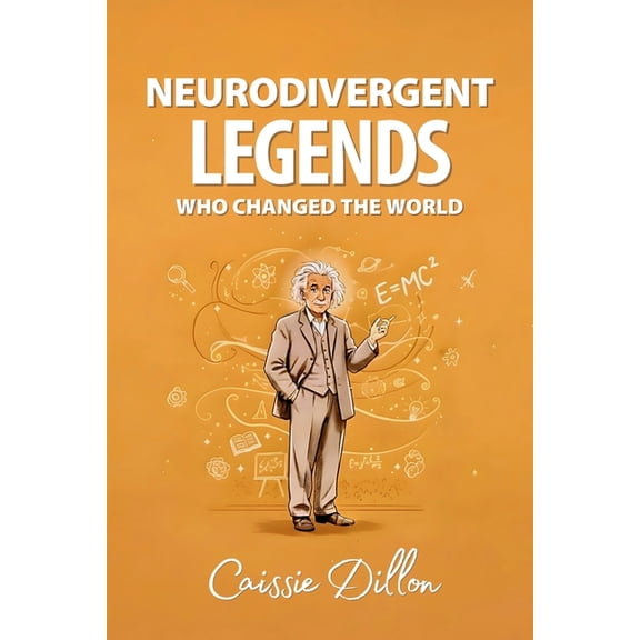 Neurodivergent Legends Who Changed the World, (Paperback)