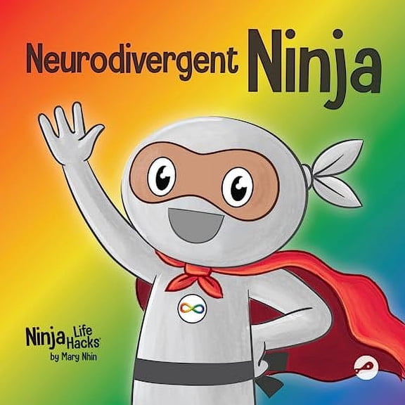 Pre-Owned Neurodivergent Ninja: A Children's Book About the Gifts of Neurodiversity (Paperback) 1637317085 9781637317082