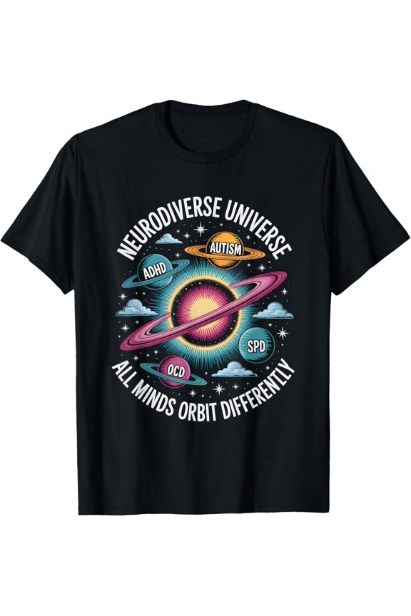 Neurodiverse Universe All Minds Orbit Differently T-Shirt Unisex Full Size S-5XL