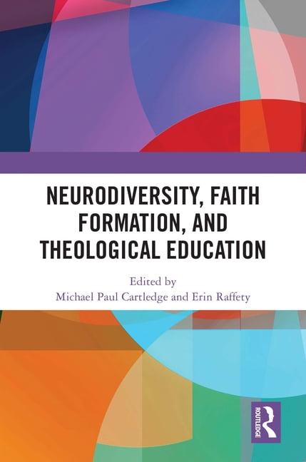 Neurodiversity, Faith Formation, and Theological Education, (Hardcover)