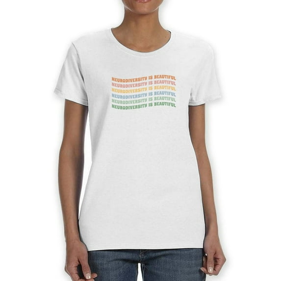 Neurodiversity Is Beautiful T-Shirt Women -Smartprints Designs, Female 5X-Large