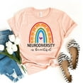 thumbnail image 1 of Neurodiversity Is Beautiful T-shirt Autism Shirt Teacher Tee Back To School Gift Month Mama Acceptance Awareness Rainbow, 1 of 3