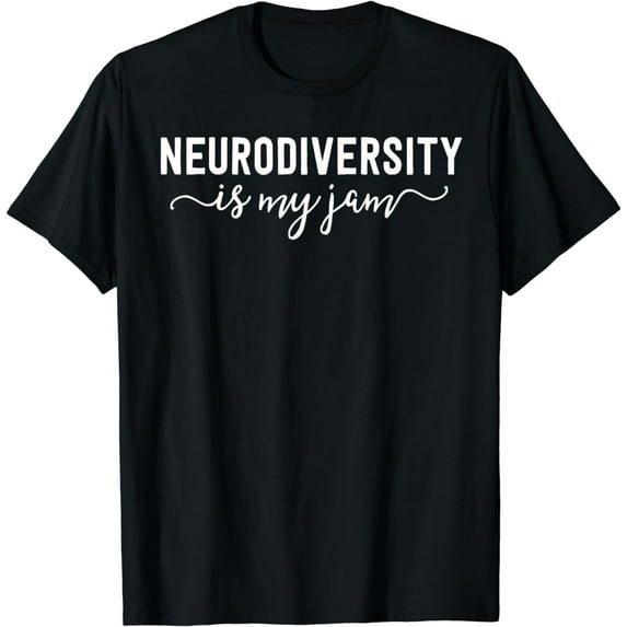 Neurodiversity Is My Jam SPED Teacher Special Education T-Shirt
