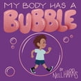 thumbnail image 1 of Neurodiversity Without All the Terminolo My Body has a Bubble: Understanding, Respecting and Protecting Personal Space, Book 2, (Paperback), 1 of 1