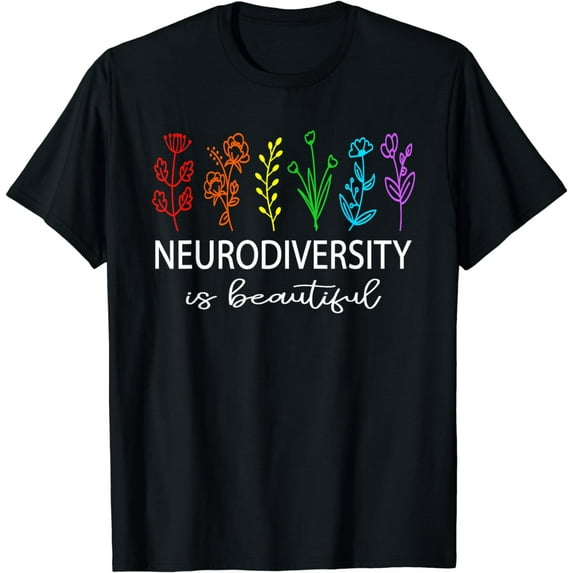 Neurodiversity is Beautiful Autism Awareness Men Women T-Shirt