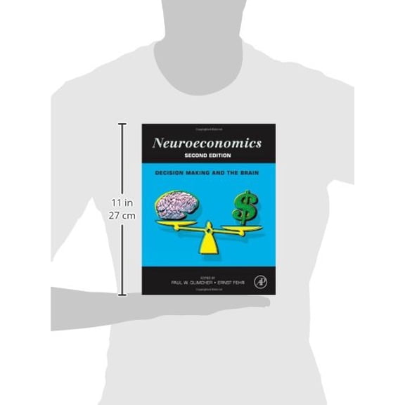 Pre-Owned Neuroeconomics: Decision Making and the Brain [Hardcover] Glimcher, Paul W. and Fehr, Ernst