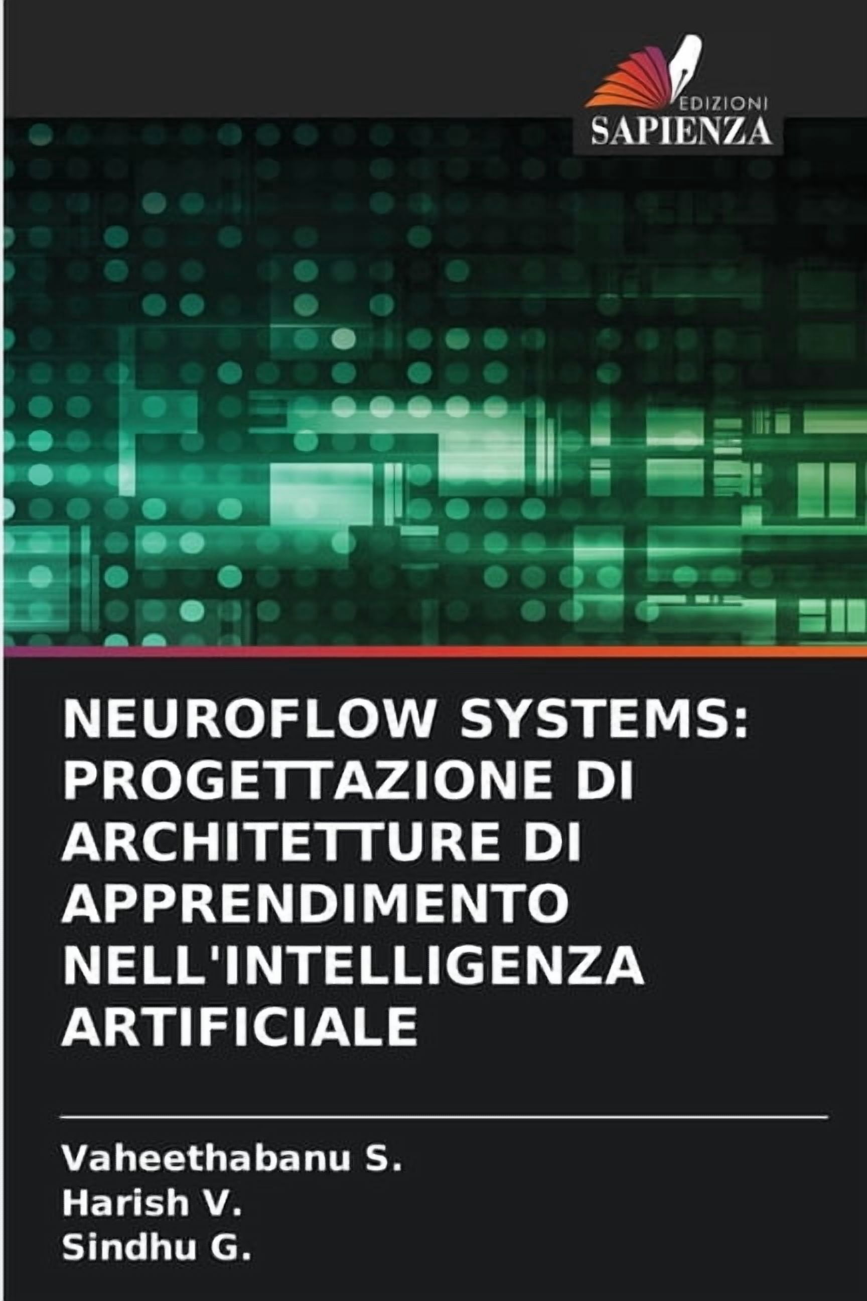 Neuroflow Systems: Progettazione Di Architetture Di Apprendimento Nell'intelligenza Artificiale, (Paperback)