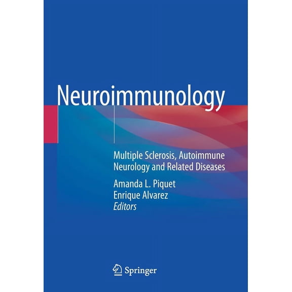 Neuroimmunology: Multiple Sclerosis, Autoimmune Neurology and Related Diseases, (Paperback)