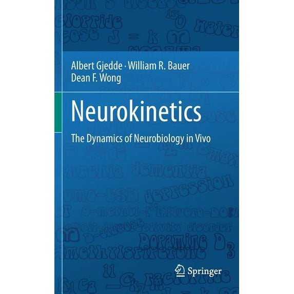 Neurokinetics: The Dynamics of Neurobiology in Vivo, (Hardcover)