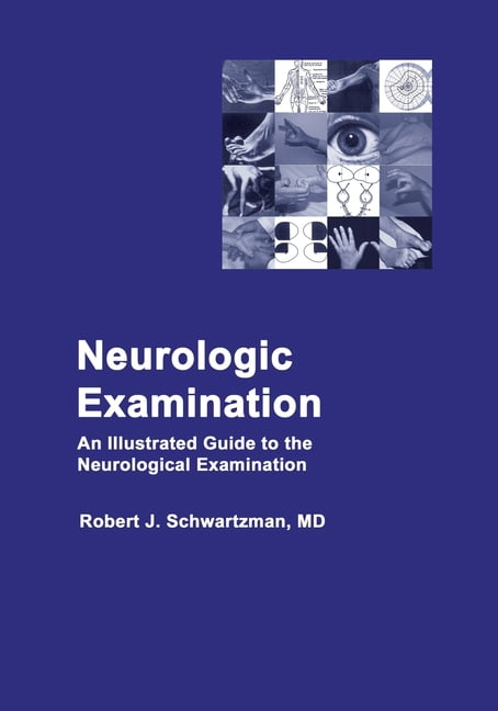 Neurologic Examination: An Illustrated Guide to the Neurological 