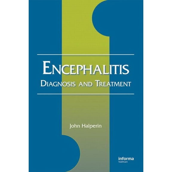 Neurological Disease and Therapy Encephalitis: Diagnosis and Treatment, Book 94, (Hardcover)