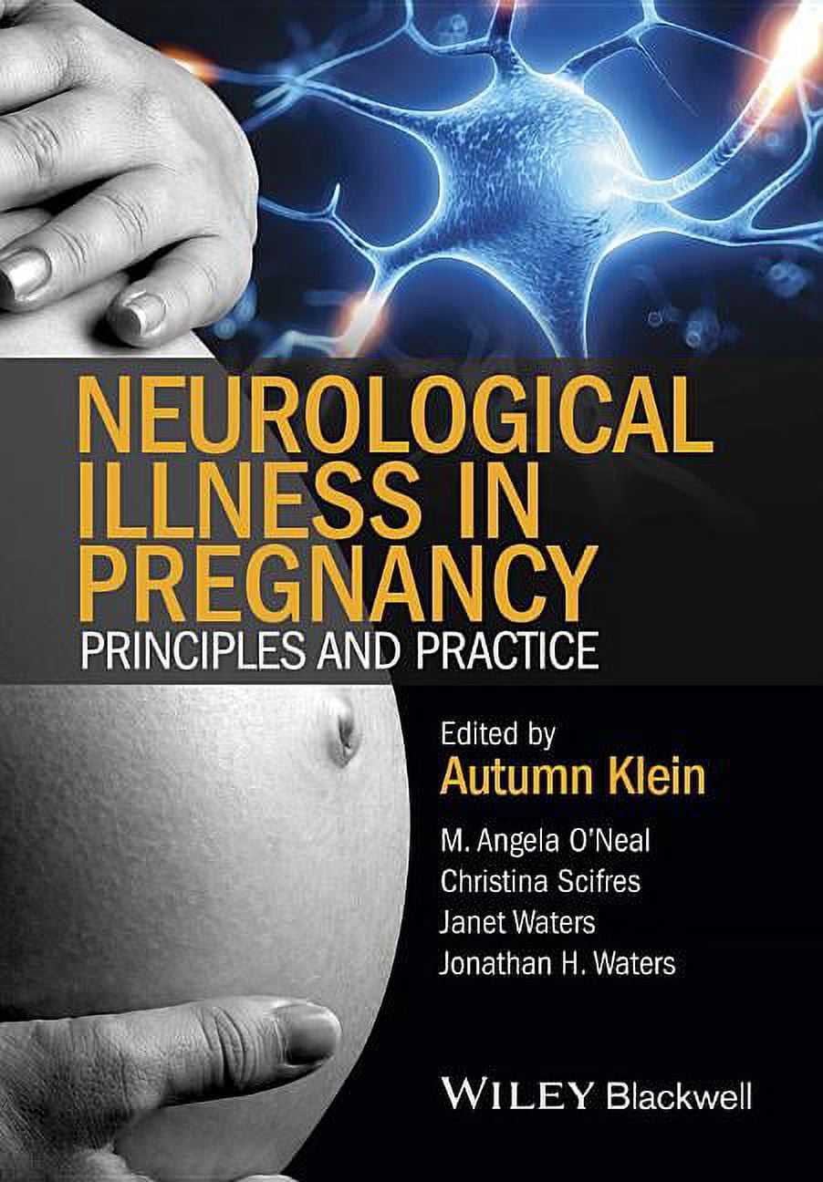 Neurological Illness in Pregnancy: Principles and Practice, (Hardcover)