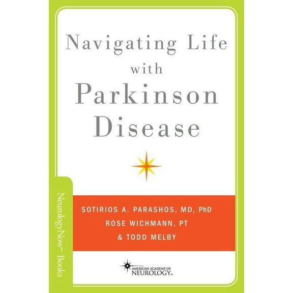 Neurology Now Books: Navigating Life with Parkinson Disease (Paperback)
