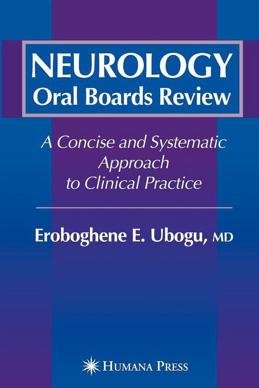 Neurology Oral Boards Review: A Concise and Systematic Approach to ...