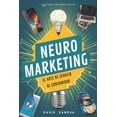 thumbnail image 1 of Neuromarketing: El Arte de Seducir Al Consumidor (Paperback), 1 of 1