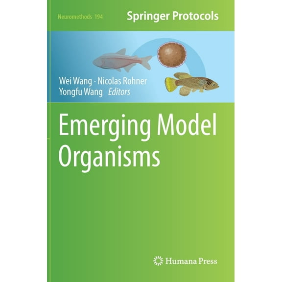 Neuromethods Emerging Model Organisms, Book 194, (Hardcover)