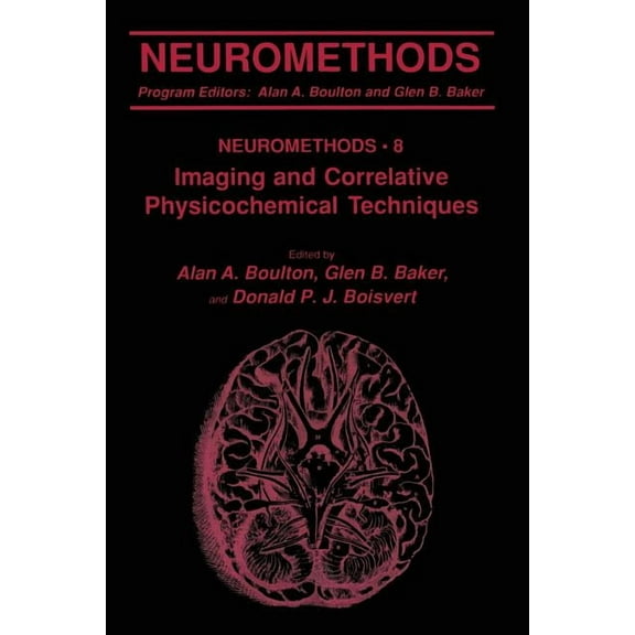 Neuromethods Imaging and Correlative Physicochemical Techniques, Book 8, (Paperback)
