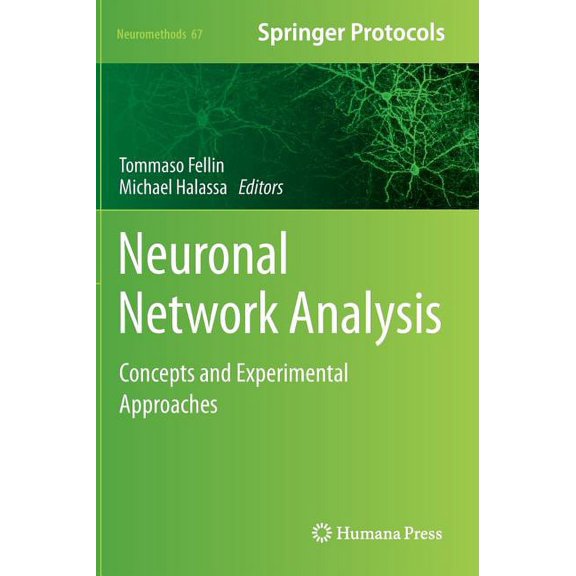 Neuromethods Neuronal Network Analysis: Concepts and Experimental Approaches, Book 67, (Hardcover)