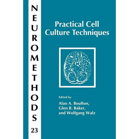 Neuromethods Practical Cell Culture Techniques, Book 23, (Paperback)