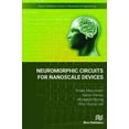 thumbnail image 1 of Neuromorphic Circuits for Nanoscale Devices, (Hardcover), 1 of 1
