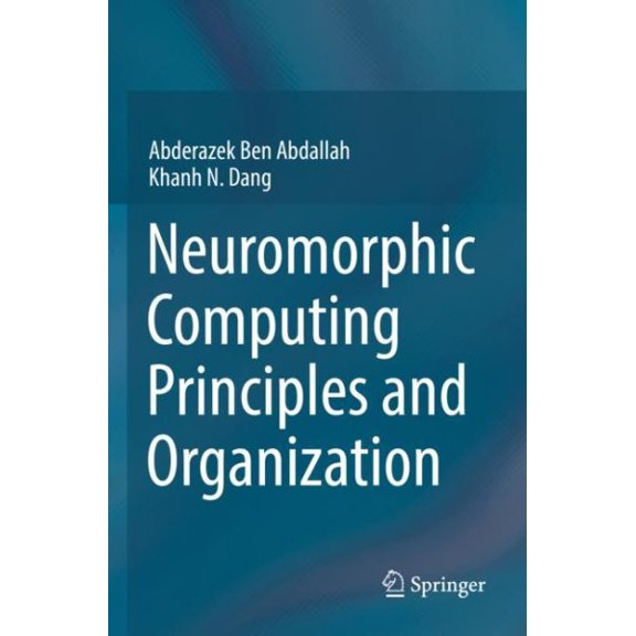 Pre-Owned Neuromorphic Computing Principles and Organization (Paperback)