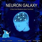 Neuron Galaxy Paperback by Jay Leibold