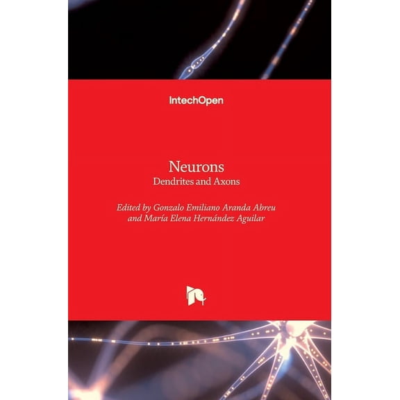 Neurons: Dendrites and Axons, (Hardcover)