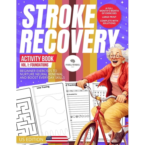 Neuronurture: Stroke Recovery Odyssey (U Stroke Recovery Activity Book 1: Foundations (US Edition): A Beginner's Guide with US Themes, Empowering Neural Reg, Book 1, (Paperback)