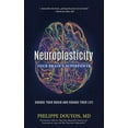 thumbnail image 1 of Neuroplasticity: Your Brain's Superpower: Change Your Brain and Change Your Life, (Paperback), 1 of 1