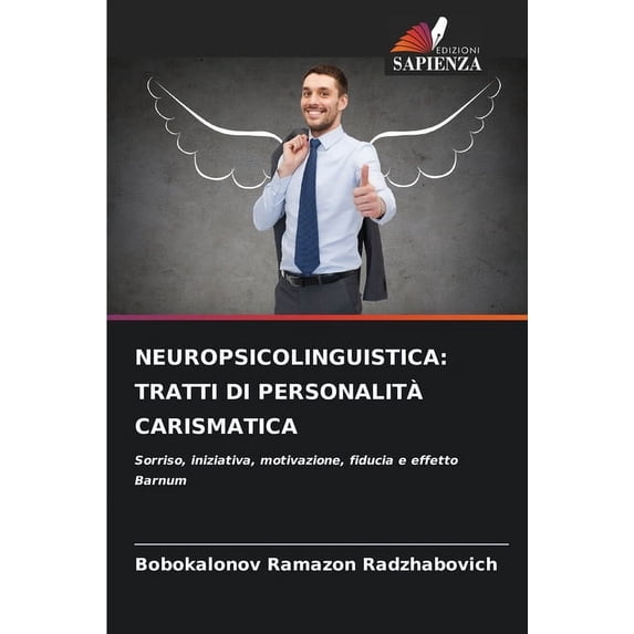 Neuropsicolinguistica: Tratti Di Personalità Carismatica, (Paperback)