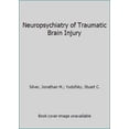 thumbnail image 1 of Pre-Owned Neuropsychiatry of Traumatic Brain Injury (Hardcover) 0880485388 9780880485388, 1 of 1
