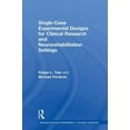 thumbnail image 1 of Neuropsychological Rehabilitation: A Mod Single-Case Experimental Designs for Clinical Research and Neurorehabilitation Settings: Planning, Conduct, Analysis and, (Hardcover), 1 of 1