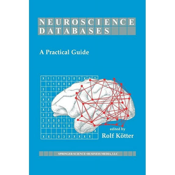 Neuroscience Databases: A Practical Guide, (Paperback)