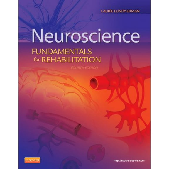 Pre-Owned Neuroscience: Fundamentals for Rehabilitation (Paperback) by Laurie Lundy-Ekman