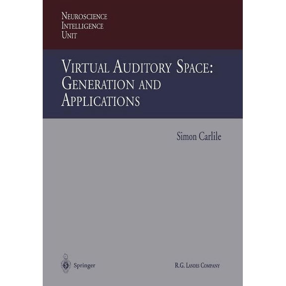 Neuroscience Intelligence Unit Virtual Auditory Space: Generation and Applications, (Paperback)
