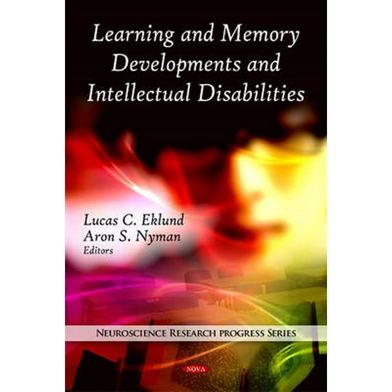 Learning and Memory Developments and Intellectual Disabilities (Neuroscience Research Progress) by LucasC Eklund (Hardcover) (2010) (New)
