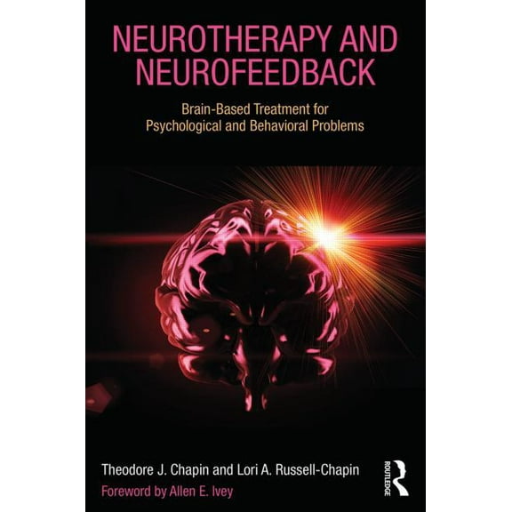 Neurotherapy and Neurofeedback: Brain-Based Treatment for Psychological and Behavioral Problems, (Paperback)