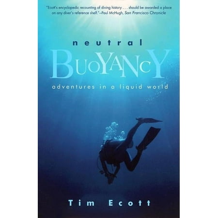 Neutral Buoyancy: Adventures in a Liquid World, (Paperback)