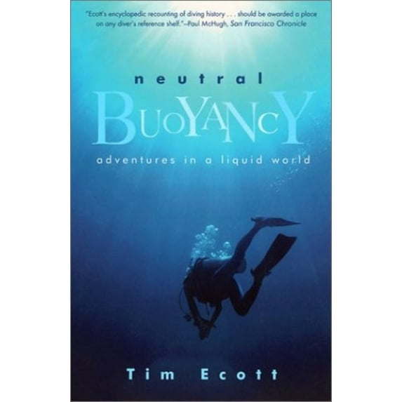 Pre-Owned Neutral Buoyancy: Adventures in a Liquid World (Paperback) 0802139078 9780802139078
