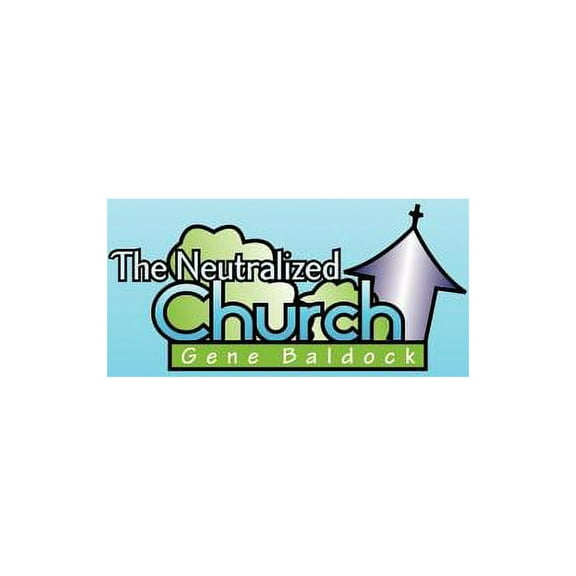 The Neutralized Church, (Paperback)