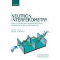 thumbnail image 1 of Neutron Interferometry : Lessons in Experimental Quantum Mechanics, Wave-Particle Duality, and Entanglement, 1 of 1