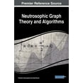 thumbnail image 1 of Neutrosophic Graph Theory and Algorithms (Hardcover), 1 of 1