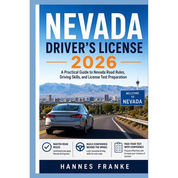 Roadwise Driver Nevada Drivers License 2026: A Practical Guide to Nevada Road Rules, Driving Skills, and License Test Preparation, (Paperback)